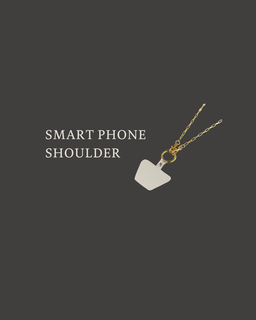SMARTPHONE SHOULDER